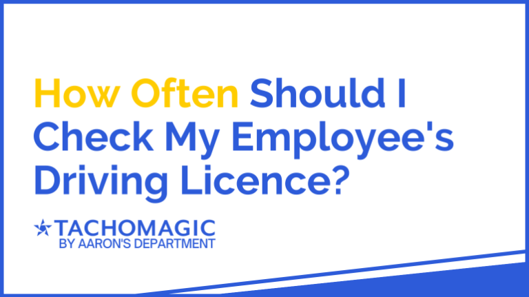 How Often Should I Check My Employee's Driving Licence?